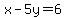 +x+-+5y+=+6+