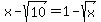+x+-+sqrt%2810%29+=+1+-+sqrt%28x%29+