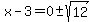 +x+-3+=0%2B-+sqrt+%2812%29