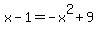 +x-1=-x%5E2%2B9+