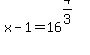 +x-1+=+16%5E%284%2F3%29+