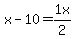 +x-10+=+1x%2F2+