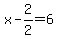 +x-2%2F2=6+