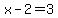 +x-2+=+3+