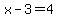 +x-3=4