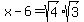 +x-6=sqrt%284%29%2Asqrt%283%29+