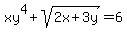 +xy%5E4%2Bsqrt%282x%2B3y%29=+6+