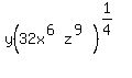 +y%2832x%5E%286%29z%5E%289%29%29%5E%281%2F4%29+