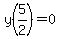 +y%285%2F2%29+=+0+