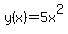 +y%28x%29+=+5x%5E2+