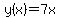 +y%28x%29+=+7x+