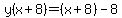 +y%28x%2B8%29=%28x%2B8%29-8