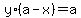 +y%2A%28a-x%29+=+a+