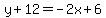 +y%2B12=-2x%2B6+