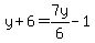 +y%2B6=7y%2F6-1