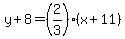 +y%2B8=%282%2F3%29%28x%2B11%29