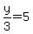 +y%2F3+=+5+