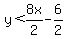 +y%3C8x%2F2+-6%2F2