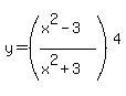 +y=%28%28x%5E2-3%29%2F%28x%5E2%2B3%29%29%5E4+