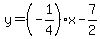 +y=%28-1%2F4%29x-7%2F2+