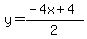 +y=%28-4x%2B4%29%2F2+