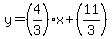 +y=%284%2F3%29x%2B%2811%2F3%29+