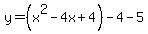 +y=%28x%5E2-4x%2B4%29-4-5+