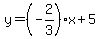 +y=+%28-2%2F3%29x%2B5