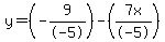 +y=+%28-9%2F-5%29-%287x%2F-5%29+