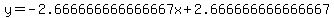 +y=+-2.666666666666667x%2B2.666666666666667