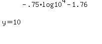 +y=+10%5E%28+-.75%2Alog%2810%5E4%29+-+1.76+%29+