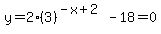 +y=+2%283%29%5E%28-x%2B2%29+-+18=0