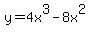 +y=+4x%5E3-8x%5E2%29+