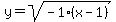 +y=+sqrt%28-1%28x-1%29%29+