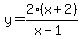 +y=2%28x%2B2%29%2F%28x-1%29+