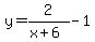 +y=2%2F%28x%2B6%29+-1+