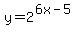 +y=2%5E%286x-5%29+