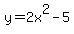 +y=2x%5E2-5+