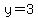 +y=3