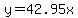 +y=42.95x