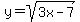 +y=sqrt%283x-7%29+