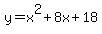 +y=x%5E2%2B8x+%2B+18