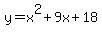 +y=x%5E2+%2B9x%2B18+
