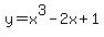 +y=x%5E3+-+2x+%2B+1