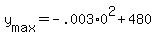 +y%5Bmax%5D+=+-.003%2A0%5E2+%2B+480+
