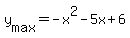 +y%5Bmax%5D+=+-x%5E2+-+5x+%2B+6+
