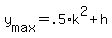 +y%5Bmax%5D+=+.5%2Ak%5E2+%2B+h+
