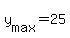 +y%5Bmax%5D+=+25+