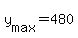 +y%5Bmax%5D+=+480+
