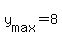 +y%5Bmax%5D+=+8+